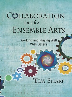 cover image of Collaboration in the Ensemble Arts